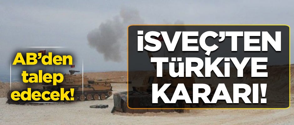 İsveç, AB’den Türkiye’ye silah ambargosu uygulamasını isteyecek