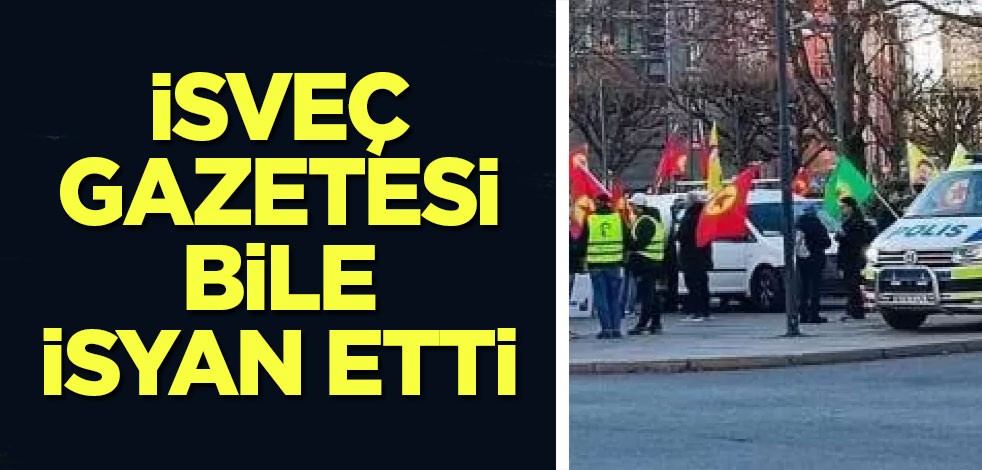 İsveç gazetesi bile isyan etti