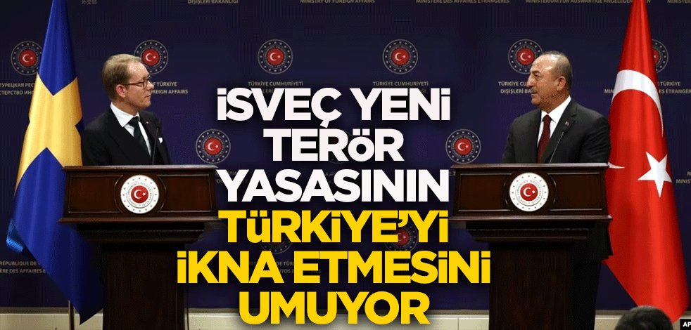 İsveç: Yeni terör yasası Türkiye'yi ikna etmeli