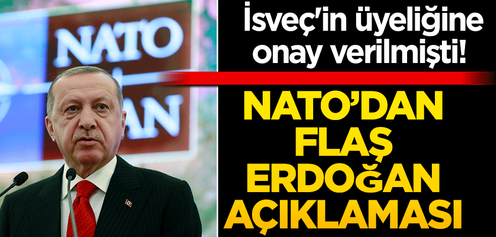 İsveç'in üyeliğine onay verilmişti! NATO'dan flaş Erdoğan açıklaması