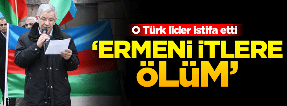 İsveç'te 'Ermeni itlere ölüm' diyen Türk lider istifa etti