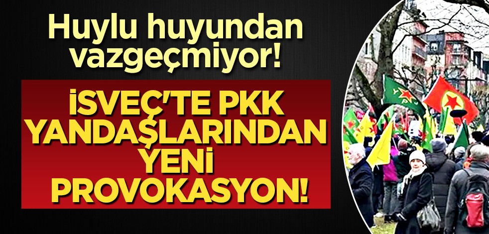 İsveç'te PKK yandaşlarından skandal karar! Cumhurbaşkanı Erdoğan'a karşı çirkin, yeni provokasyon yaptılar