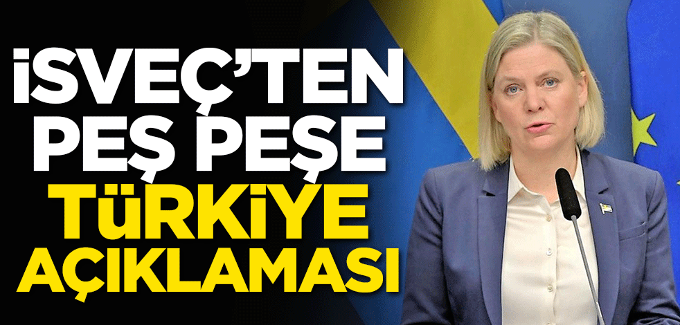 İsveç'ten peş peşe Türkiye açıklaması