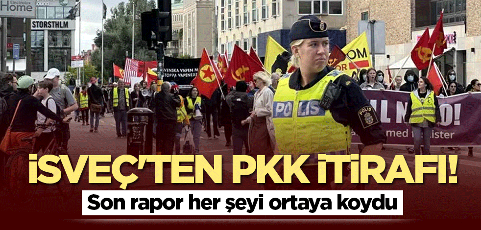 İsveç'ten PKK itirafı! Son rapor her şeyi ortaya koydu
