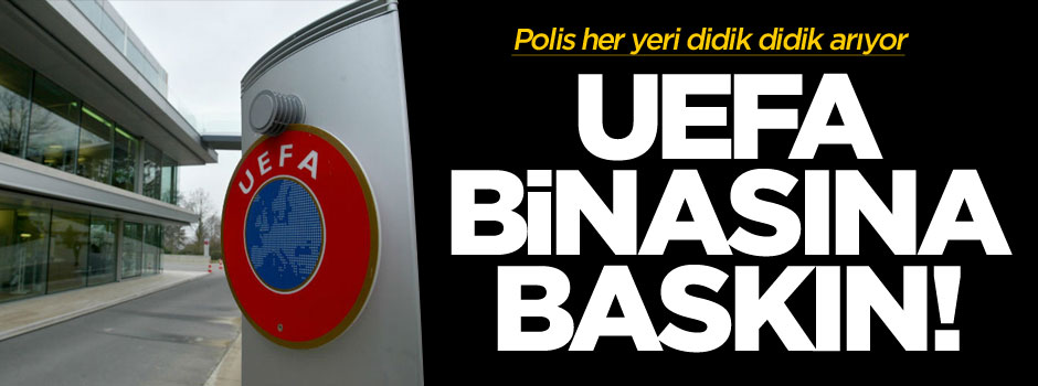 İsviçre polisi UEFA'ya baskın düzenledi