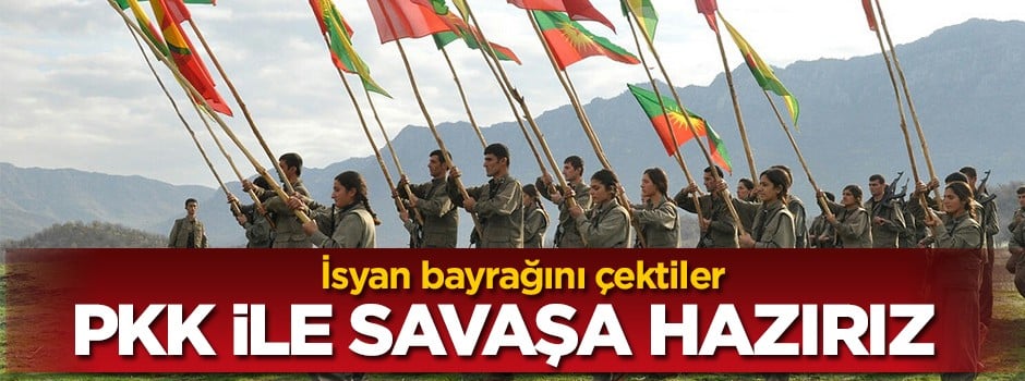 Aşiretler isyan bayrağını çekti: PKK ile savaşa hazırız
