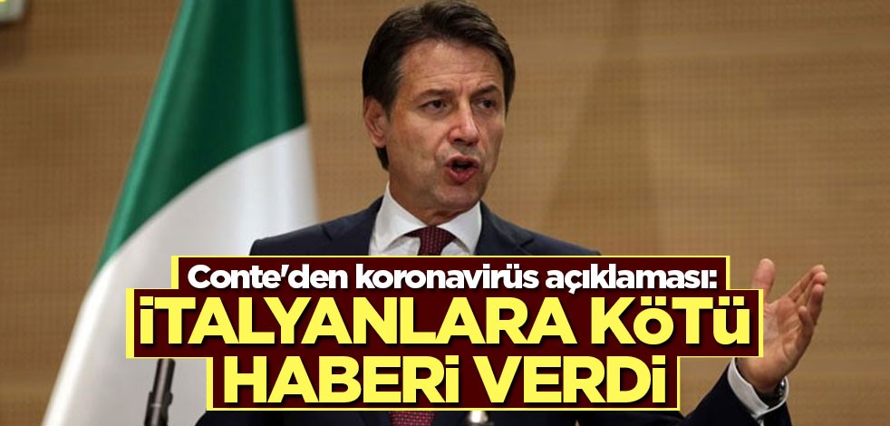 İtalya Başbakanı Conte'den koronavirüs açıklaması: Normale dönüş için uygun koşullar yok