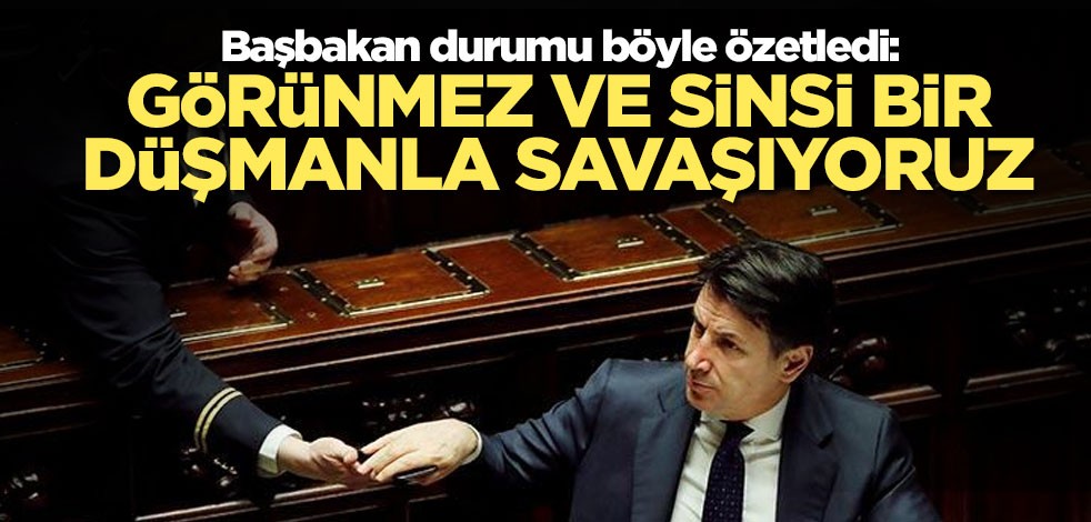 İtalya Başbakanı durumu böyle özetledi: Görünmez ve sinsi bir düşmanla savaşıyoruz