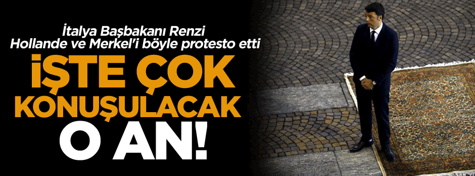 İtalya Başbakanı Renzi Bratislava, Hollande ve Merkel'i böyle protesto etti