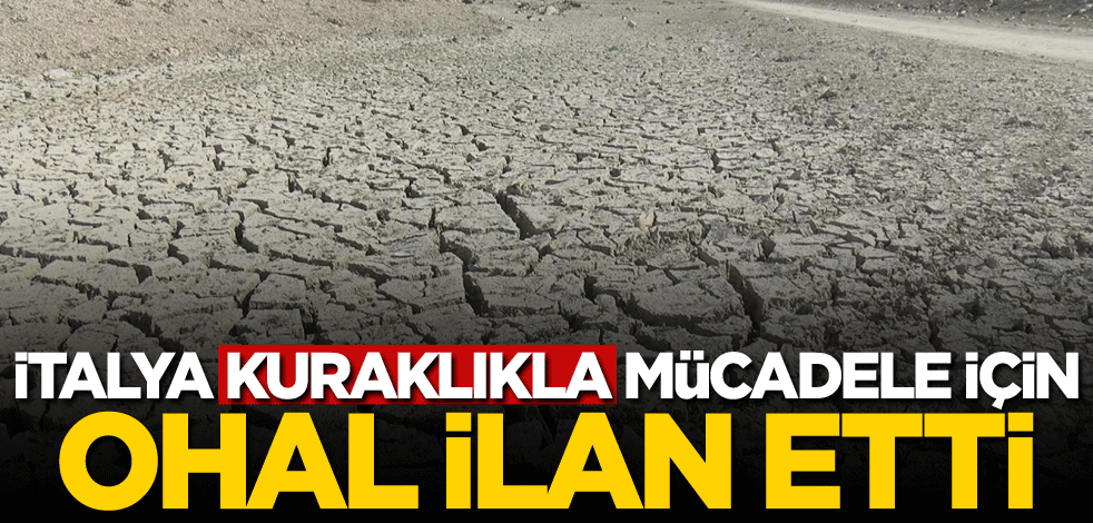İtalya kuraklıkla mücadele için OHAL ilan etti