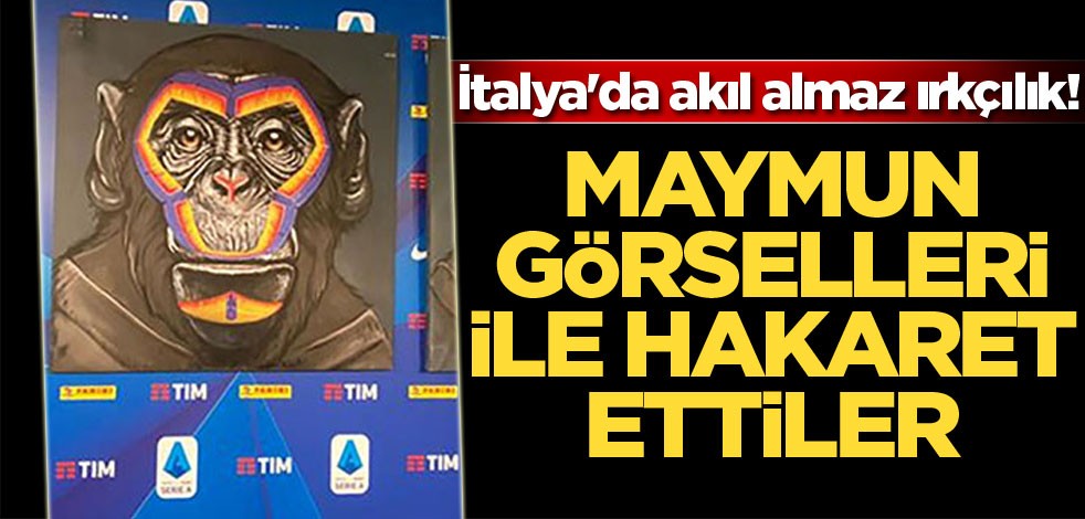 İtalya'da akıl almaz ırkçılık! Maymun görselleri ile hakaret ettiler