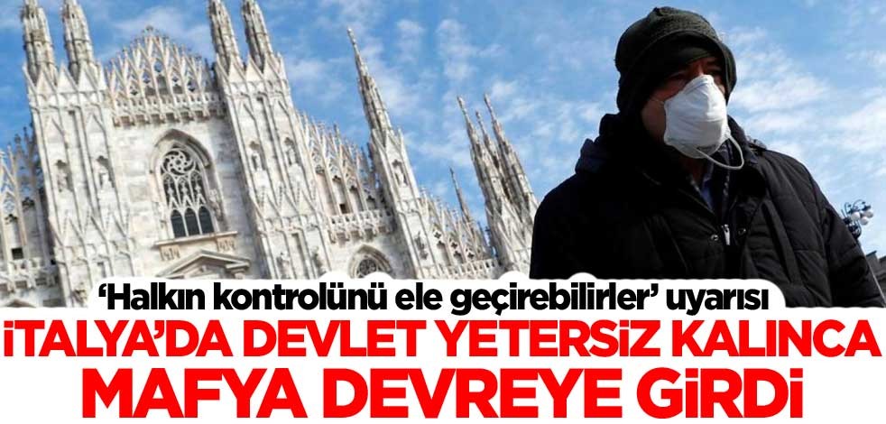 İtalya'da devlet yetersiz kalınca mafya devreye girdi