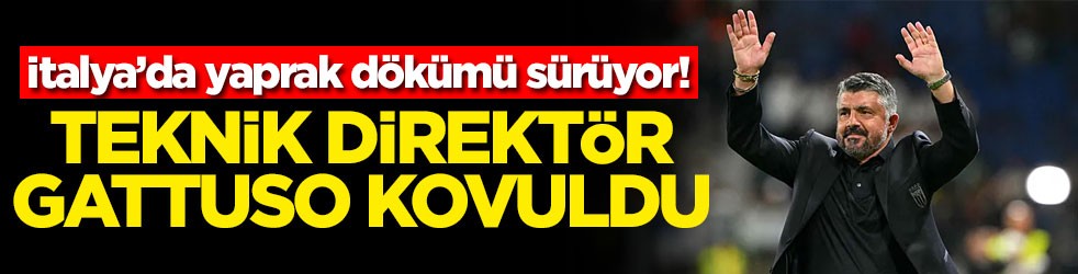 İtalya’da yaprak dökümü sürüyor! Teknik direktör Gattuso kovuldu