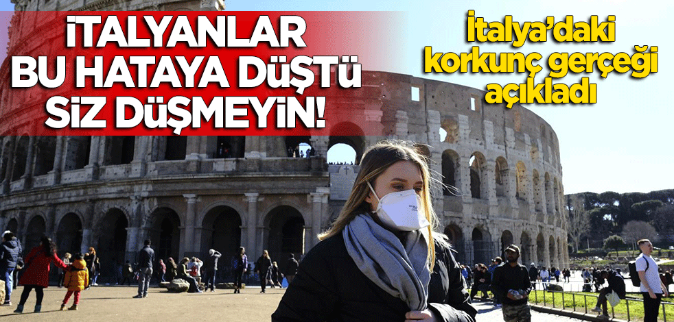 İtalya'daki korkunç gerçeği açıkladı, Türkiye'ye çağrı yaptı: İtalyanlar bu hataya düştü, siz düşmeyin!