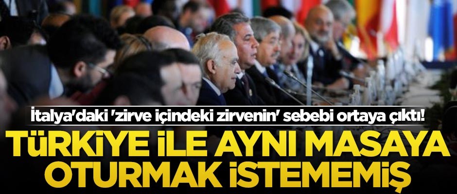 İtalya'daki 'zirve içindeki zirvenin' sebebi ortaya çıktı! Türkiye ile aynı masaya oturmak istememiş