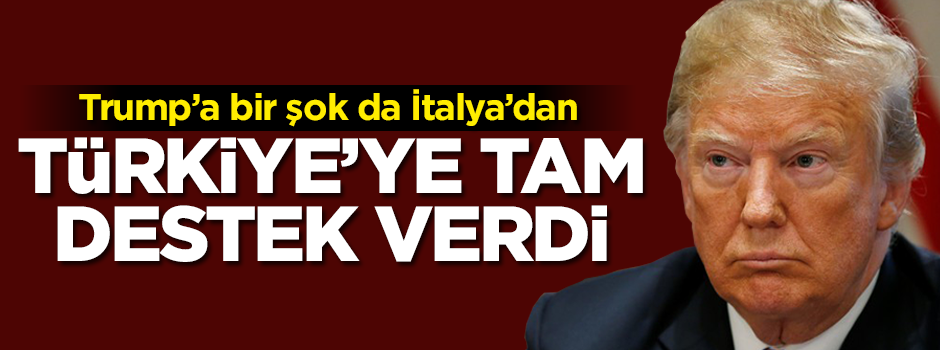 İtalya'dan ABD'ye karşı Türkiye'ye tam destek