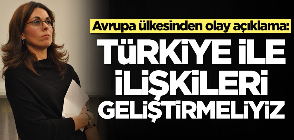 İtalya'dan olay açıklama: Türkiye ile ilişkileri geliştirmeliyiz