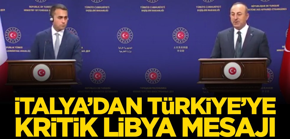 İtalya’dan Türkiye’ye Libya mesajı