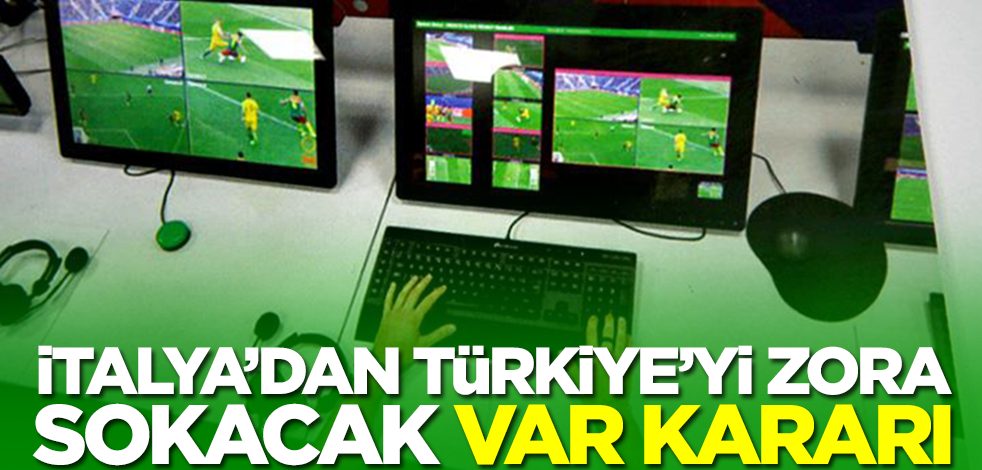 İtalya'dan Türkiye'yi zora sokacak VAR kararı! Mehmet Büyükekşi işte şimdi yandı