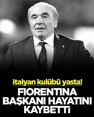İtalyan kulübü yasta! Fiorentina başkanı hayatını kaybetti
