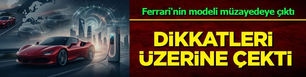 İtalyan otomobil devi Ferrari’nin tartışılan modeli müzayedeye çıktı: Hazır olun rakam dudak uçuklattı