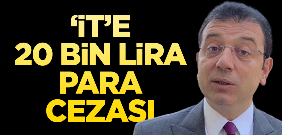 ‘İt’e, 20 bin lira para cezası