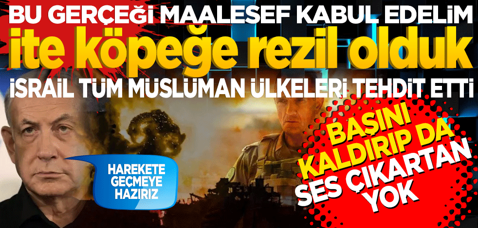 İte köpeğe rezil olduk! İsrail’den tüm Ortadoğu’ya Tehdit! "Harekete geçmeye hazırız" diyerek duyurdular