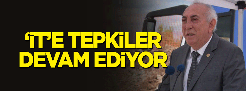‘İT’e tepkiler devam ediyor