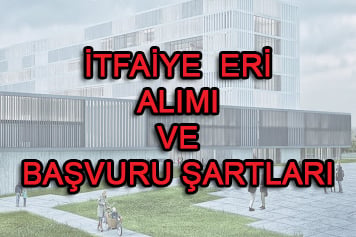 İtfaiye alımları belediye itfaiye eri alım başvuruları