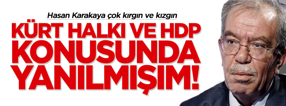 İtiraf ediyorum… Kürt halkı ve HDP konusunda yanılmışım!