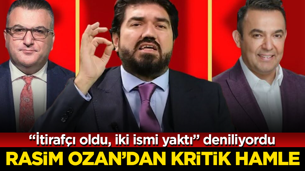 "İtirafçı oldu, iki ismi yaktı" deniliyordu! Rasim Ozan Kütahyalı’dan kritik hamle