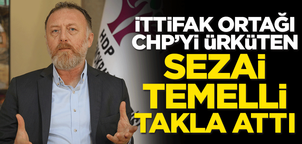 İttifak ortağı CHP'yi ürküten Sezai Temelli takla attı
