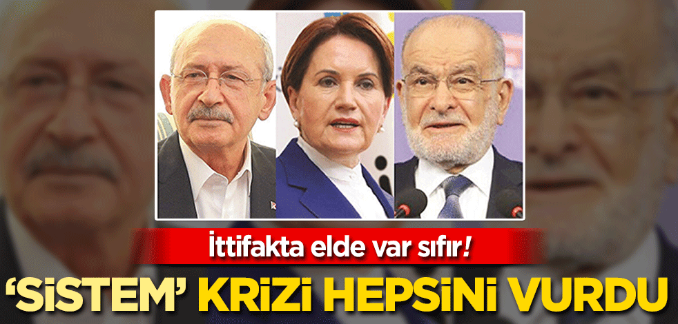 İttifakın eli boş! 'Sistem' krizi hepsini vurdu