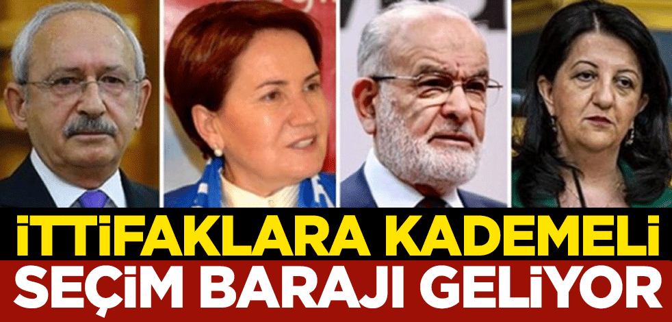 İttifaklara kademeli baraj geliyor