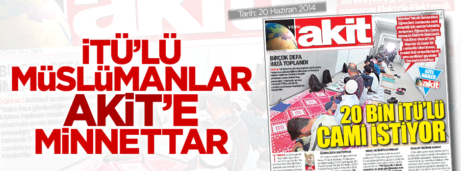 İTÜ'ye cami talebini ilk Akit duyurmuştu