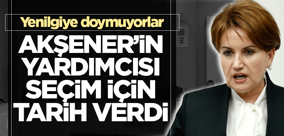 İYİ Parti erken seçim tarihini açıkladı
