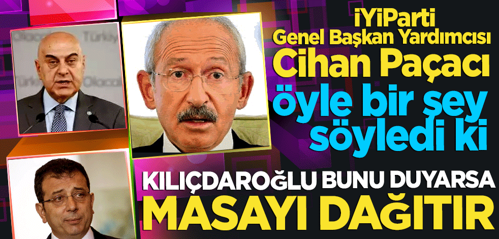 İYİ Parti Genel Başkan Yardımcısı Cihan Paçacı: Sokakta Kemal Bey'e itiraz var