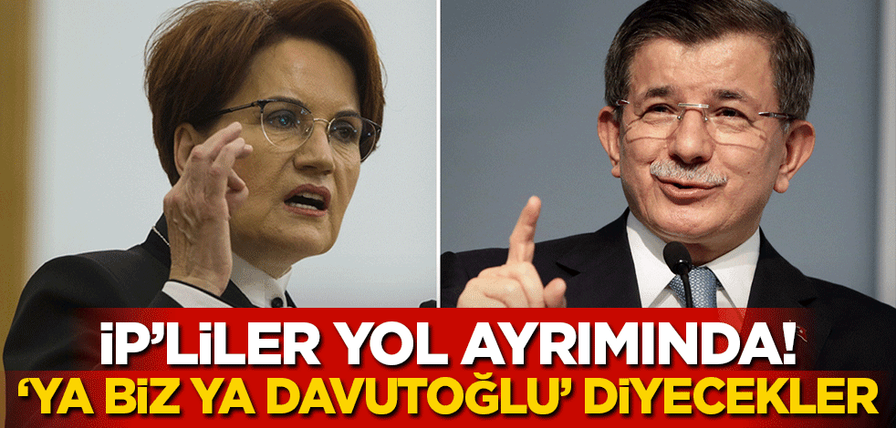 İYİ Parti yol ayrımında! 'Ya biz, ya Davutoğlu' diyecekler..