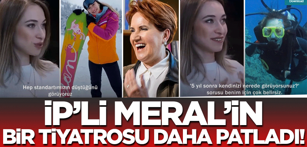 İYİ Parti'de bir tiyatro daha bozuldu! Geçinemiyoruz diyen genç nerelerde tatil yapmış..