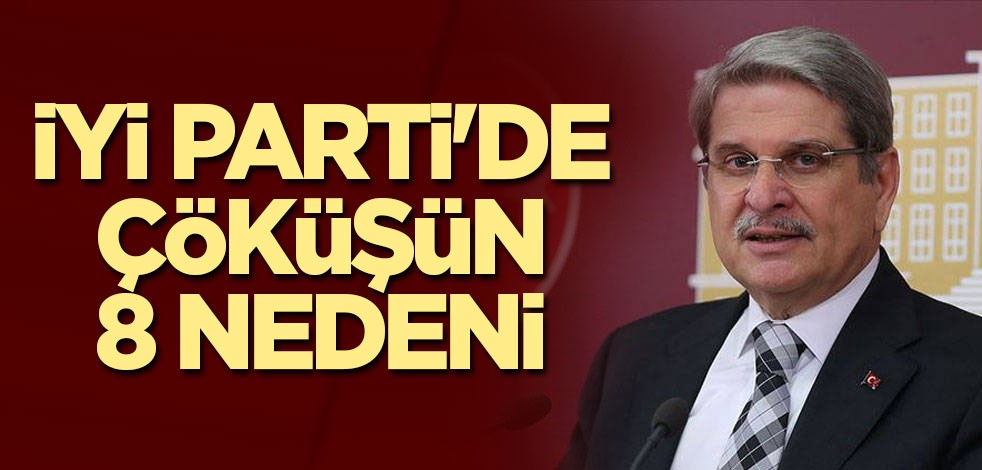 İYİ Parti'de çöküşün 8 nedeni