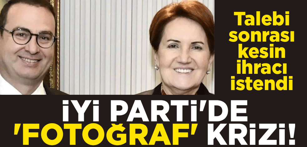 İYİ Parti'de 'fotoğraf' krizi! Çanakkale Milletvekili Rıdvan Uz talebi sonrası kesin ihracı istendi