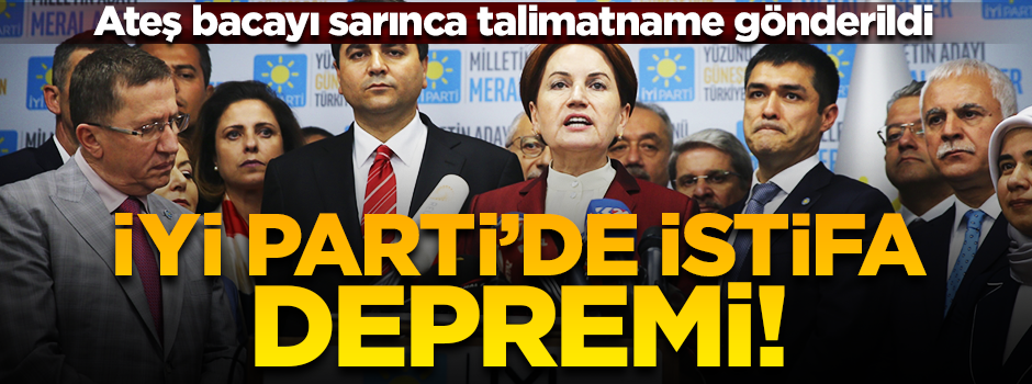 İYİ Parti'de istifa depremi! Teşkilatlara talimatname gönderildi