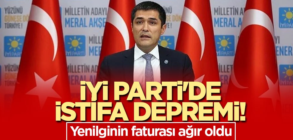İYİ Parti'de istifa depremi! Yenilginin faturası ağır oldu