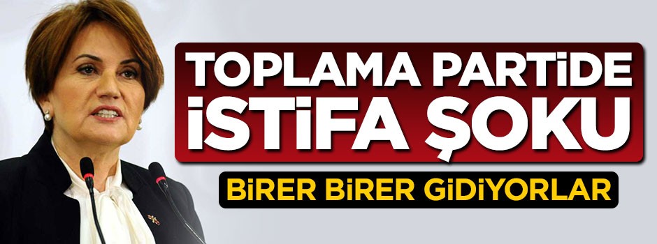 İYİ Parti'de istifa şoku