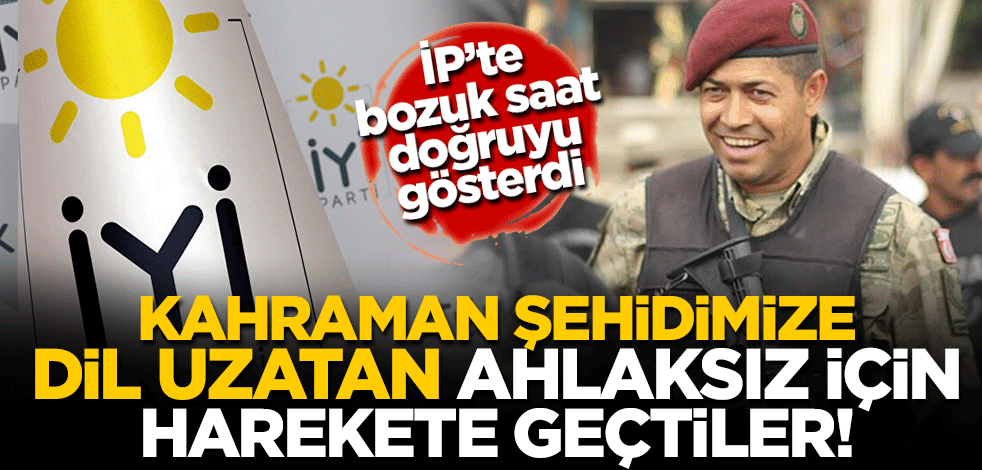 İYİ Parti'de 'Ömer Halisdemir' krizi! Disipline sevk edildi