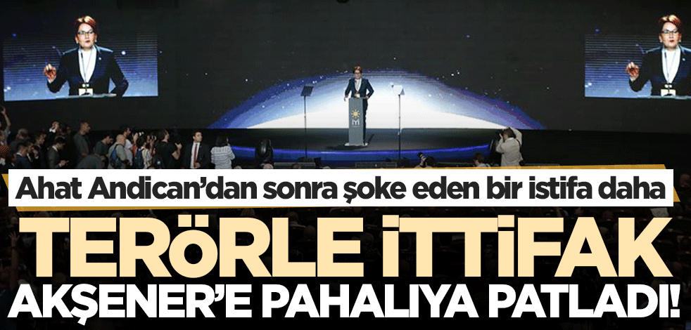 İYİ Parti'de yaprak dökümü sürüyor! Ahat Andican'ın ardından şoke eden bir istifa daha