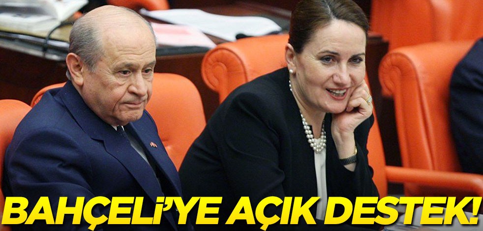 İYİ Parti'den destek! "Bahçeli'nin bu sözlerini sonuna kadar destekliyoruz"