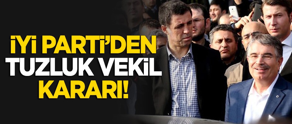 İYİ Parti'den 'İdris Naim Şahin' kararı!
