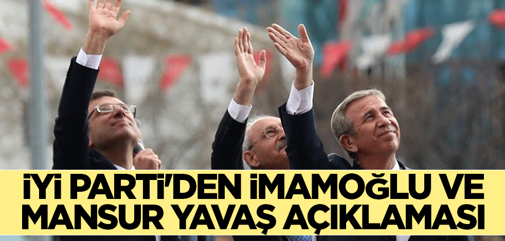 İYİ Parti'den İmamoğlu ve Mansur Yavaş iddiasına cevap