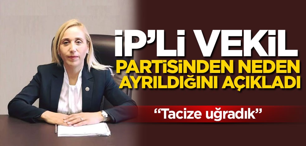 İyi Parti'den istifa eden milletvekilinden sert açıklamalar